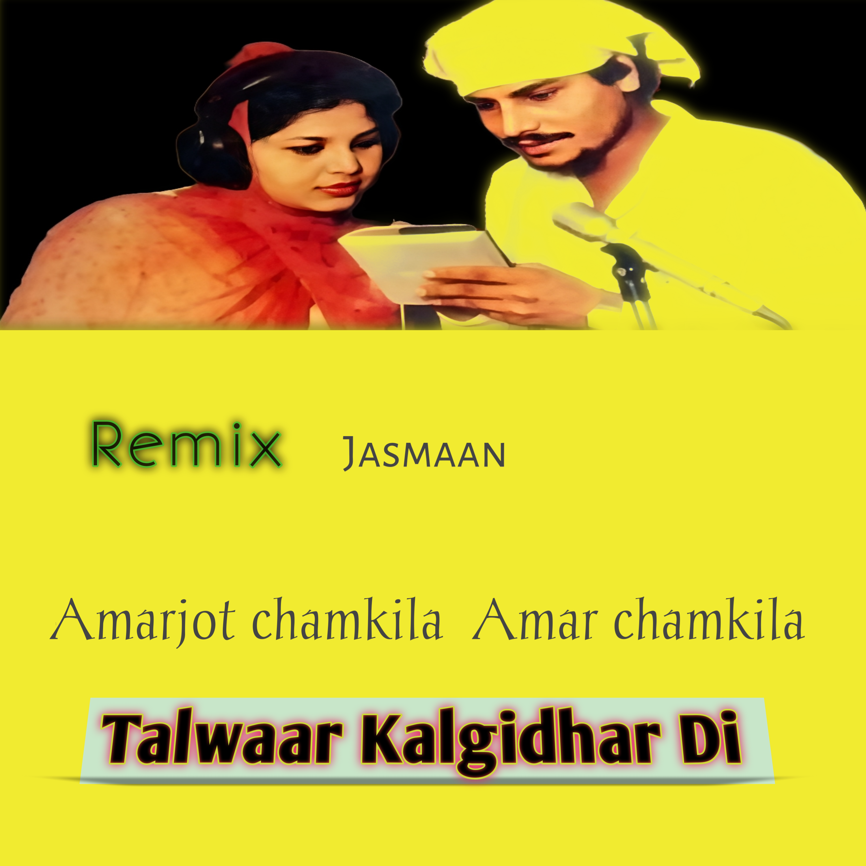 Talwaar Kalgidhar Di Amar Singh Chamkila Amarjot Kaur chamkila